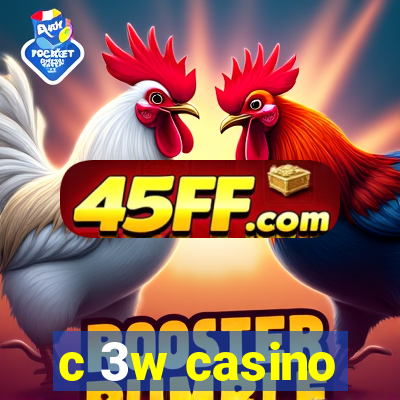 c 3w casino